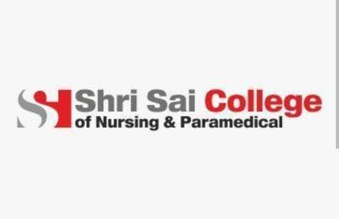SHRI SAI COLLEGE OF NURSING & PARAMEDICAL